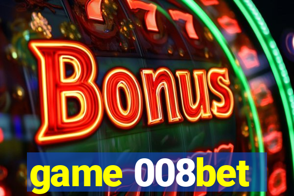 game 008bet